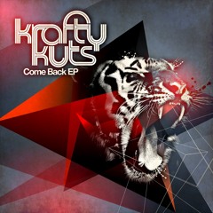 Krafty Kuts - Come Back *OUT NOW*
