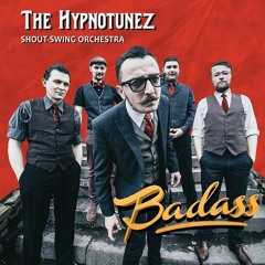 The Hypnotunez - Badass