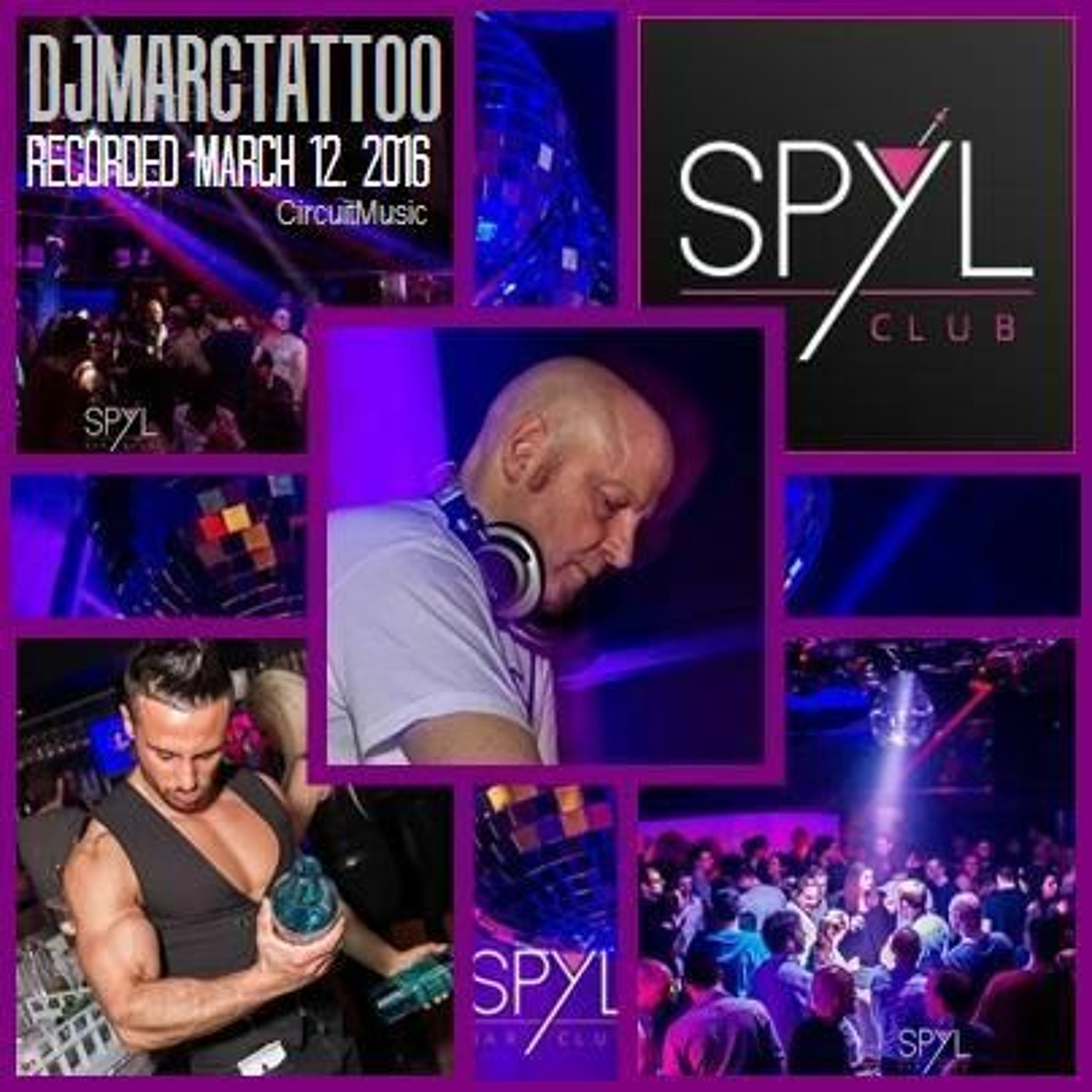 DJ Marc Tattoo - SPYL Club March 12 (CircuitMusic) episode artwork