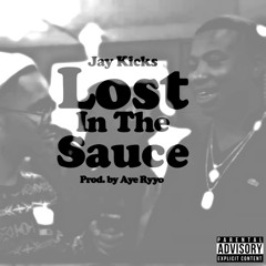 Lost In The Sauce (Prod. By Aye Ryyo)