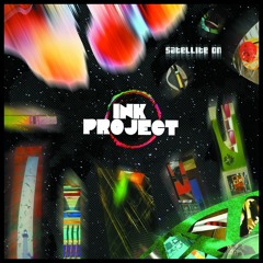 Ink Project - Satellite On (plus remixes)