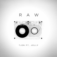 Raw - Tjen Ft. Jolly (borderlineless)(Free Download)