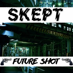 SKEPT - FUTURE GUN (BUY FOR FREE DOWNLOAD)