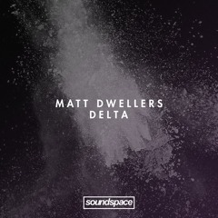 PREMIERE: Matt Dwellers - Delta (Aftertech Records)