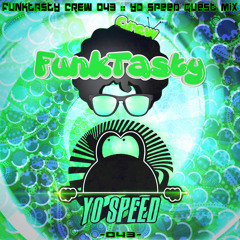 FunkTasty Crew #043 - Yo Speed Guest Mix