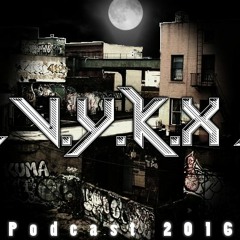 Podcast V.Y.K.X 2016 || HUGE MIX