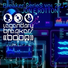 Legendary Breakers of Boom Breaker Series Vol.22 *Jon E Rotton