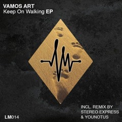 VAMOS ART - Keep On Walking [Love Matters] OUT NOW!!!