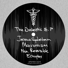 APT024 - V.A. - The Dialectic EP  (12" EP) [Teaser]