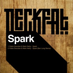 Pablo Discobar & Mark Netty - Spark (Ben Long Remix)