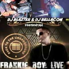 Franki Boy Live -  Dj Blazter & Dj Bellacon