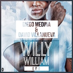 Diego Medina x David Villanueva ft. Willy William - Ego (Private Remix)