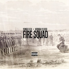 Fire Squad Ft. Yungg Flex