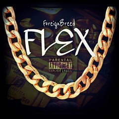 ForeignBreed - Flex (Flexxin)