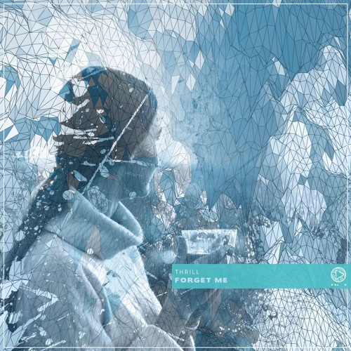 Thrill - Forget Me