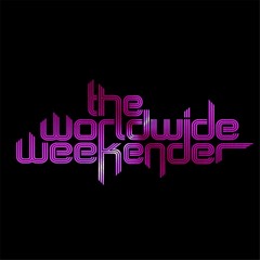 The Worldwide Weekender by Dj Sloop (TWW27)