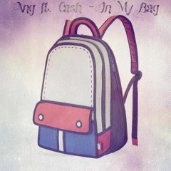 Ang Ft. Cash- In My Bag