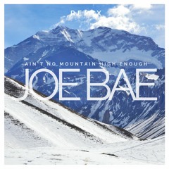 Marvin Gaye & Tammi Terrell - Ain't No Mountain High Enough (Joe Bae Remix)