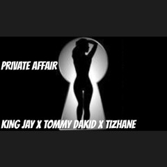 Private Affair X Tizhane