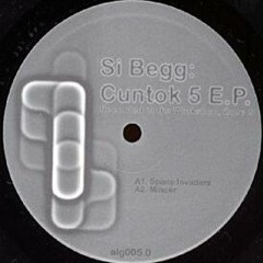 Si Begg - Space Invaders (Cuntok 5 EP) ALG005.0