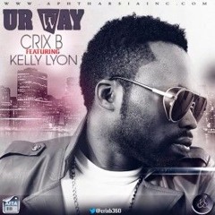 Your Way - Crix B (Prod. By Kelly Lyon)