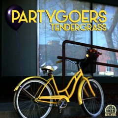 PARTYGOERS - Tendergrass (Bonus Track)