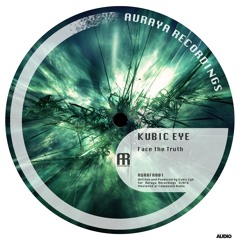Kubic Eye - Face The Truth [AURAFR001] FREE D/L