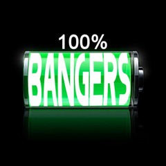 100% bangers