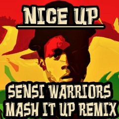 Nice Up (Sensi Warriors Mash It Up Remix)*FREE DOWNLOAD*