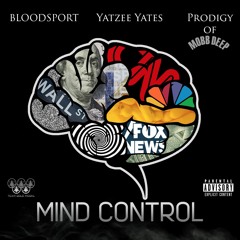 Bloodsport, Yatzee Yates, Prodigy of Mobb Deep  "MIND CONTROL"