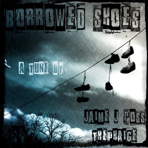 Borrowed Shoes - ThePhaige and Jaime J Ross