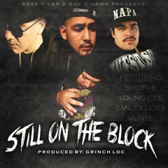 Young Cee & Smiley Loks Ft Shot-E & Munee- "Still On The Block"