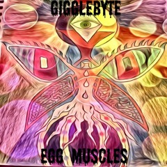 Egg Muscles - Gigglebyte(no mastering)