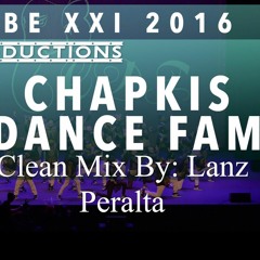 Chapkis Dance Family l Clean Mix Vibe 2016 @LanzPeralta l FREE DL