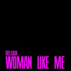 Woman Like Me