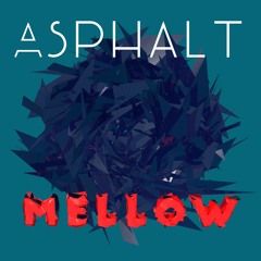 Asphalt - Mellow