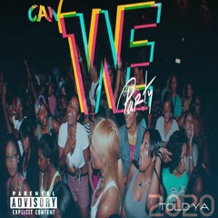 CAN WE PARTY - ToldYA [Prod. By @MattazikMuzik]