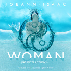 Joeann Isaac - WOMAN (No Distractions)