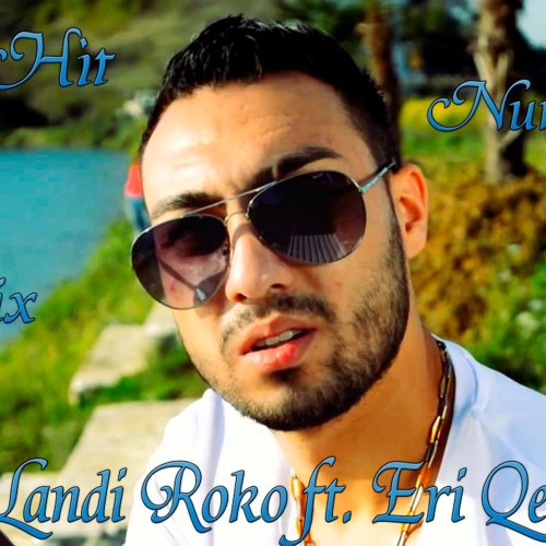 Stream Landi Roko Ft. Eri Qerimi - Number One Remix Dj Anaconda Zakon by  Dj.Alex. | Listen online for free on SoundCloud