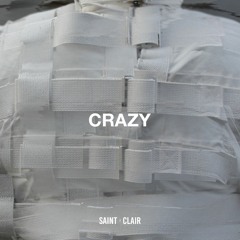 Saint Clair - Crazy (Prod. Zu & Brance8)