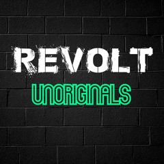 Unoriginals - Revolt (OUT NOW!)[Free Download]
