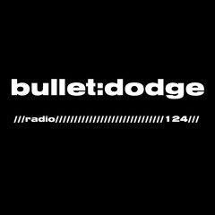 Bullet Dodge Radio 124 - Raymond, The Horrorist & Lenny Dee 05.03.16