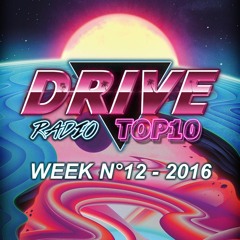 Drive Radio Top 10 Week 12 - 2016