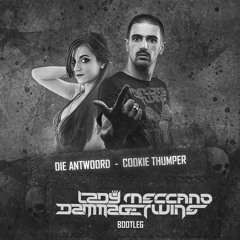 Die Antwoord - Cookie Thumper ( Meccano Twins & Lady Dammage Bootleg )