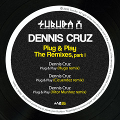 Dennis Cruz - Plug & Play (Hugo remix). SURUBAX036
