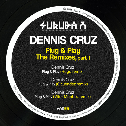 Dennis Cruz - Plug & Play (Hugo remix). SURUBAX036