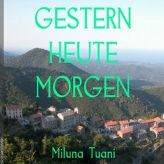 NOVEL TRAILER SCORE GESTERN HEUTE MORGEN I by Miluna Tuani