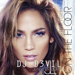Jennifer Lopez - On The Floor (DJ D3VIL REMIX)