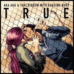 AKA AKA & Thalstroem - True With Chasing Kurt (Pele & Shawnecy Remix)