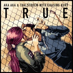 AKA AKA & Thalstroem - True With Chasing Kurt (Raumakustik Remix)